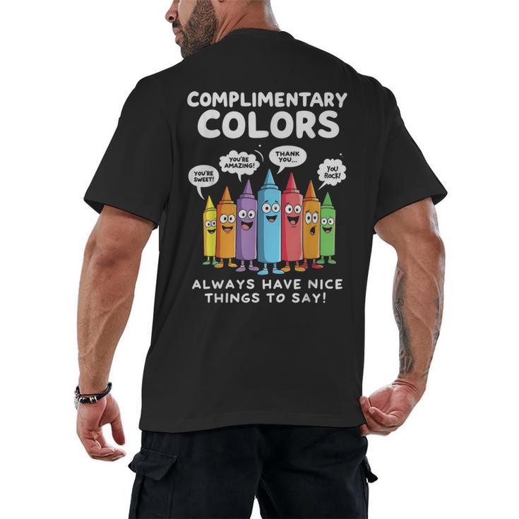 Art Teacher COMPLIMENTARY Colors Always Have Things To Say Men's Back Print T-Shirt