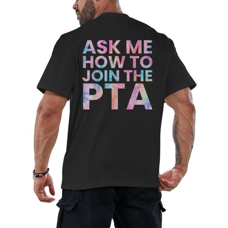 Ask Me How To Join PTA Crew Parent Teacher Matching School Men's Back Print T-Shirt