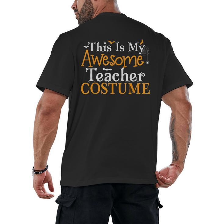 This Is My Awesome Teacher Costume Halloween Party Matching Men's Back Print T-Shirt