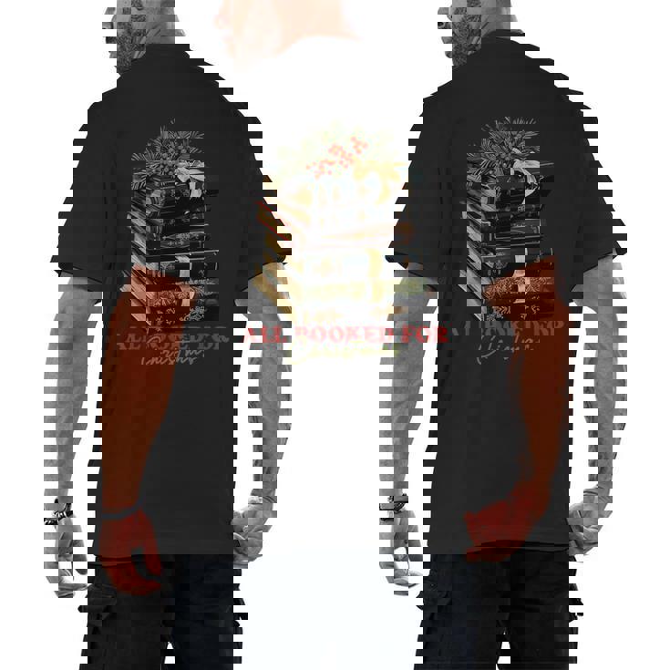 All Booked For Christmas Christmas Book Tree For Teacher For Men Women Kids Men&#x27;s Back Print T-Shirt