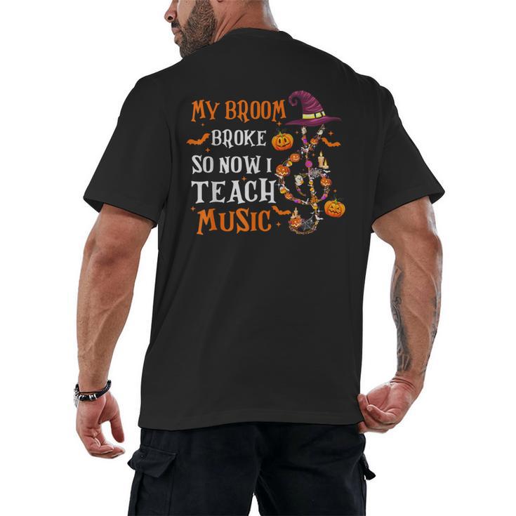 My Broom Broke So Now I Teach Music Teacher Halloween Men's Back Print T-Shirt, trending gift My Broom Broke So Now I Teach Music Teacher Halloween Men's Back Print T-Shirt, trending gift