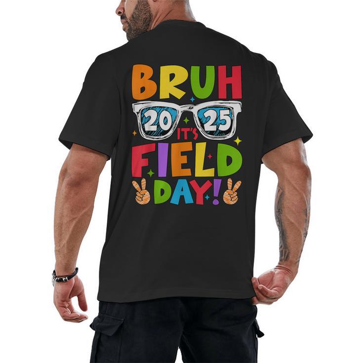 Bruh It's Field Day Teacher Boys Girls Kids Field Day 2025 Men's Back Print T-Shirt