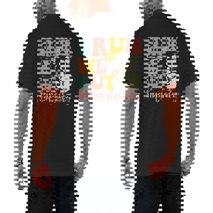 Bruh We Out Teacher Retro Last Day Of School Boys Girls Kids Men&#x27;s Back Print T-Shirt