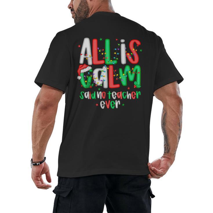 All Calm Said No Teacher Teacher Christmas Lights Men's Back Print T-Shirt
