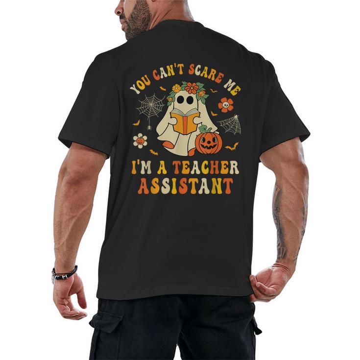 You Can't Scare Me I'm A School Teachers Assistant Halloween Men's Back Print T-Shirt