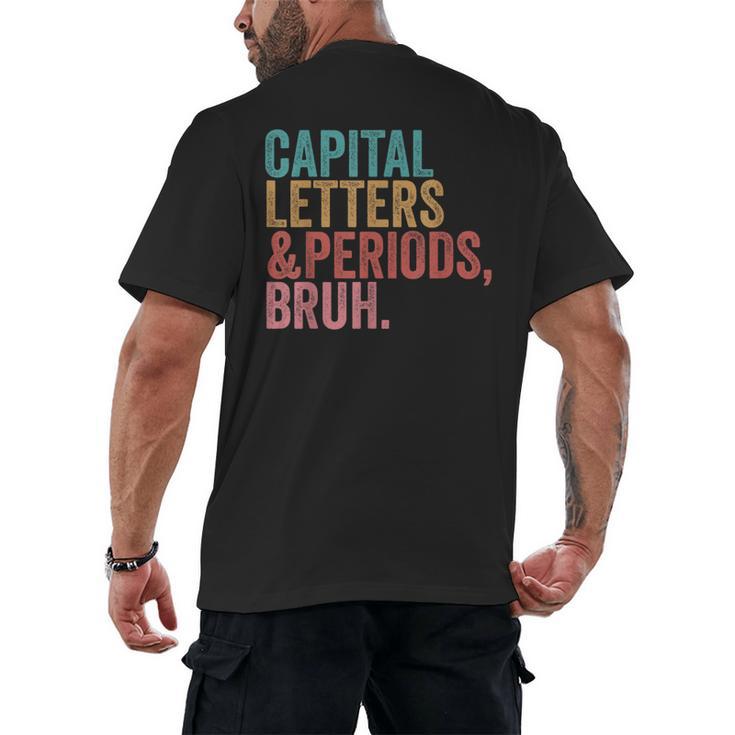 Capital Letters And Periods Bruh Teacher Men's Back Print T-Shirt