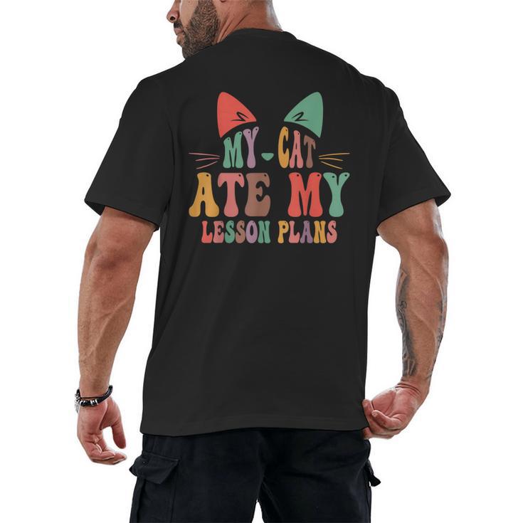 My Cat Ate My Lesson Plans Teacher Sarcastic Men's Back Print T-Shirt