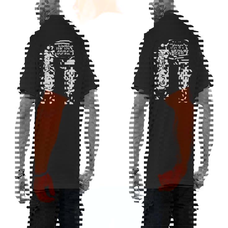 Chemistry Science Teacher I Think You&#x27;Re Overreacting Men Women Girls Kids Men&#x27;s Back Print T-Shirt