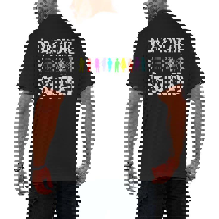 Childcare Daycare Squad Daycare Teacher Men Women Men&#x27;s Back Print T-Shirt