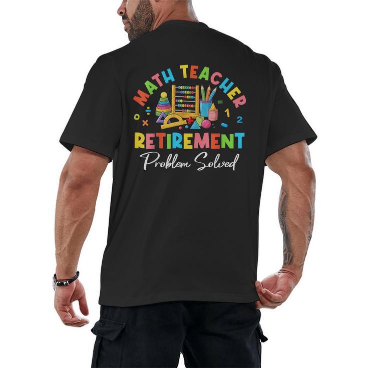 Colorful Math Teacher Retirement Solve The Problem Retired Men's Back Print T-Shirt