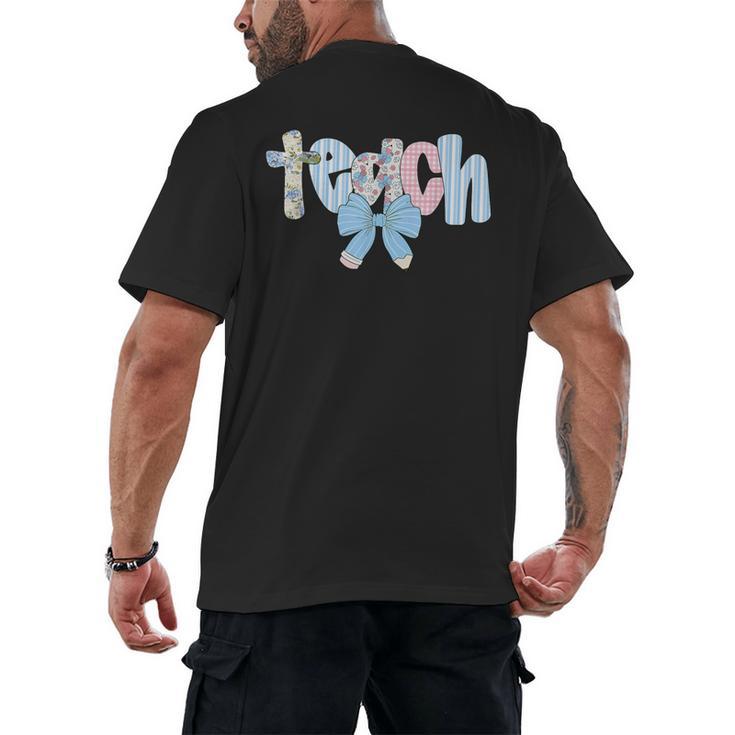 Coquette Bow Teach Teacher Happy First Day Back To School Men's Back Print T-Shirt
