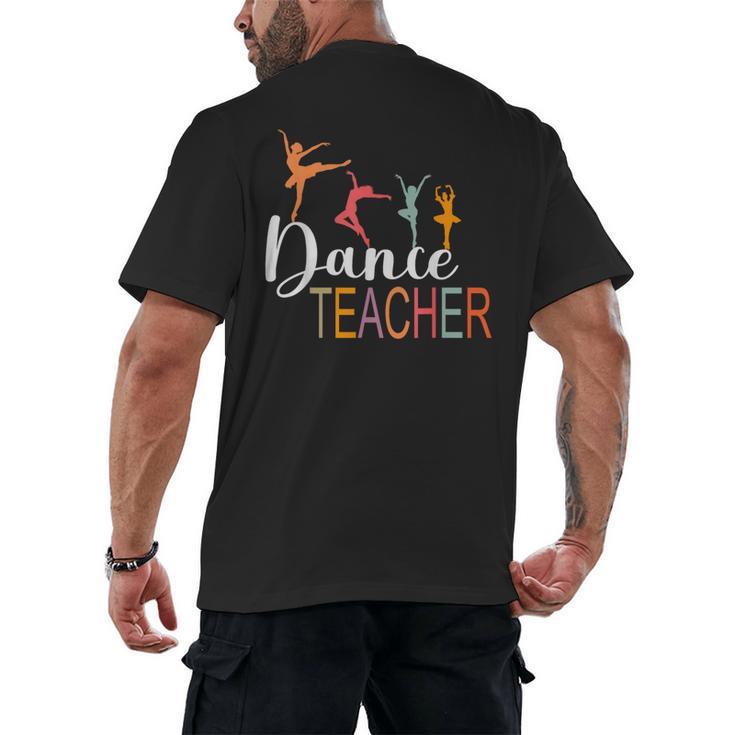 Dance Teacher Appreciation Back To School Dance Teacher Men's Back Print T-Shirt