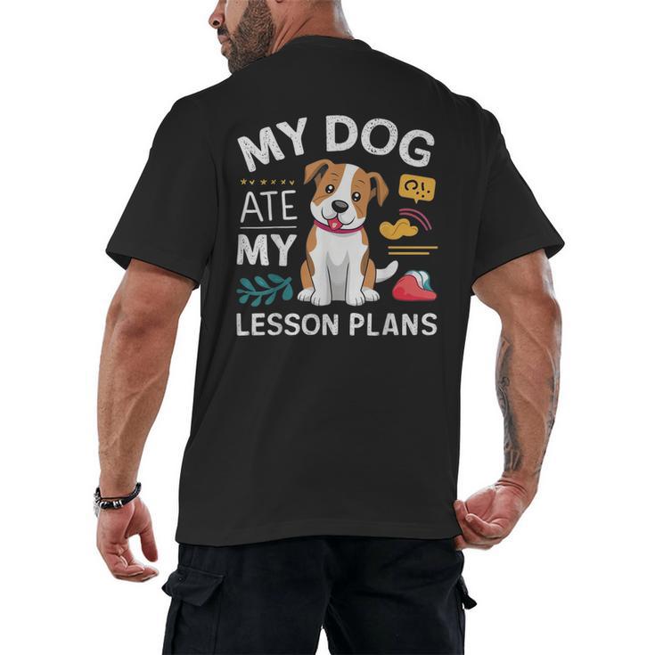 My Dog Ate My Lesson Plan Teacher Back To School Men's Back Print T-Shirt