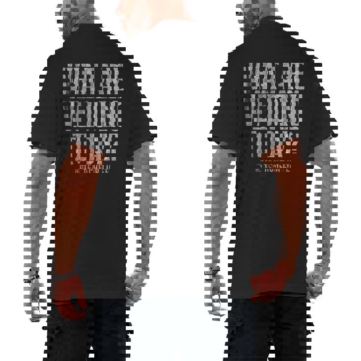 What Are We Doing Today PE Teacher Life Funny Men Women Kids Men&#x27;s Back Print T-Shirt