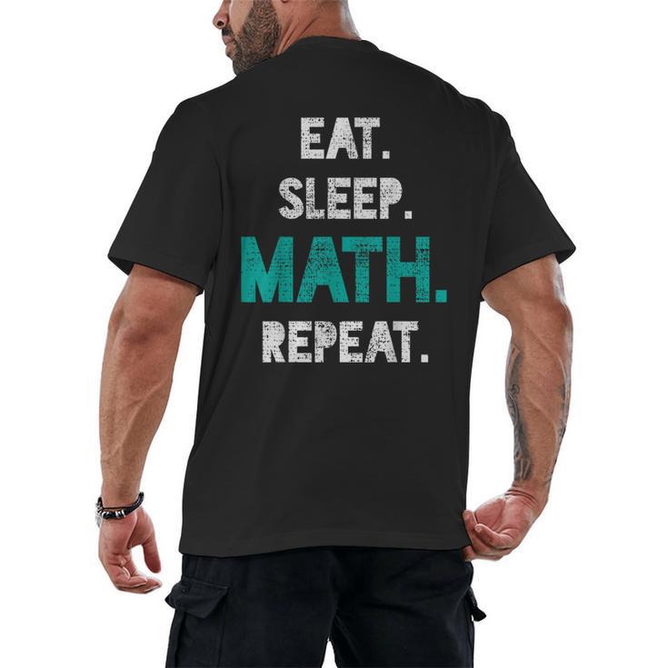 Eat Sleep Math Repeat Math Teacher Men Women Girls Kids Men's Back Print T-Shirt