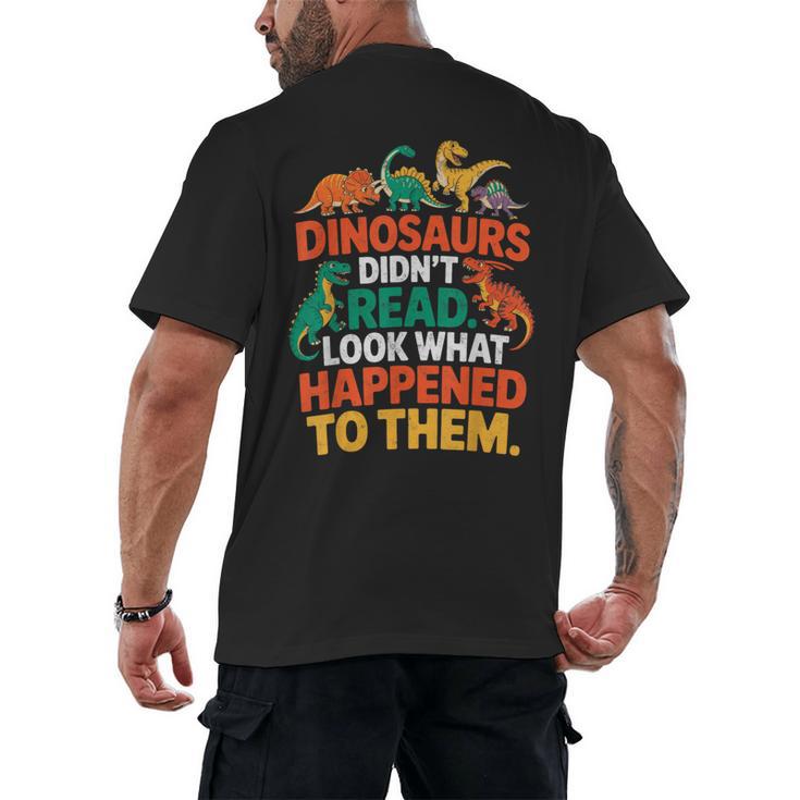 English Teacher Dinosaurs Didn’t Read What Happened To Them Men's Back Print T-Shirt