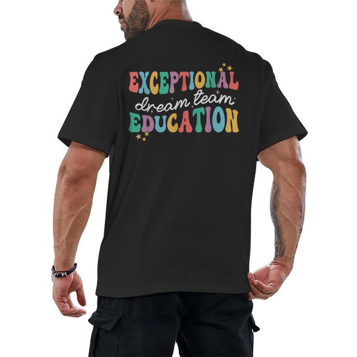 Exceptional Education Dream Team SPED ESE Teacher Autism Men's Back Print T-Shirt