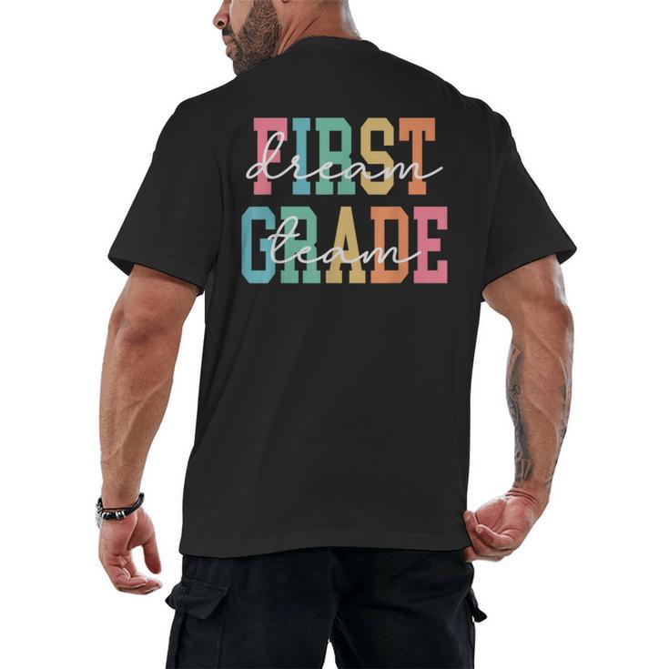 First Grade Dream Team Back To School 1st Grade Teacher Men's Back Print T-Shirt