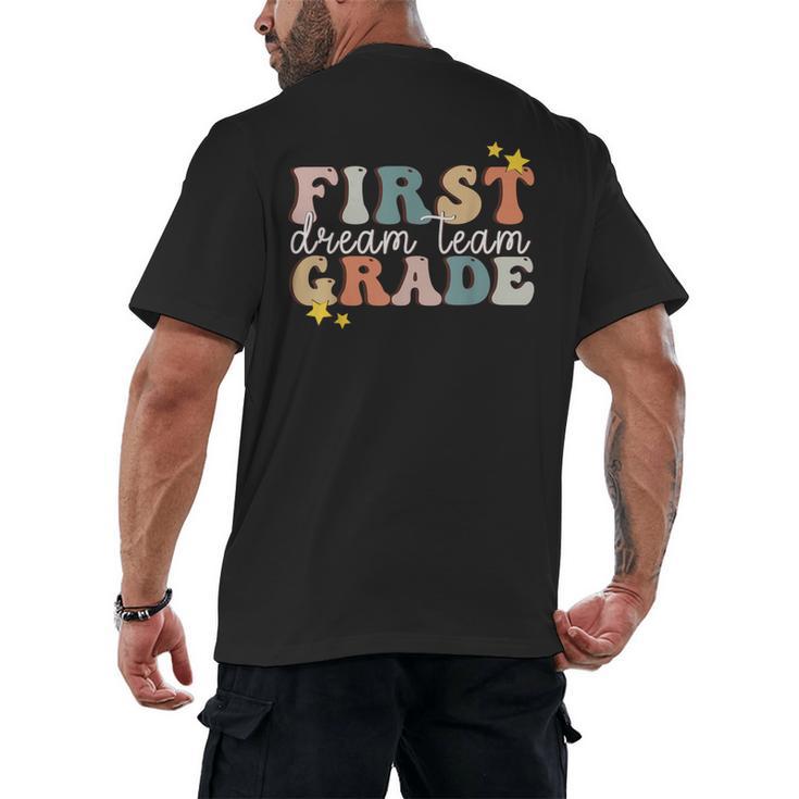 First Grade Dream Team First Day Of 1st Grade Teachers For Men Women Men's Back Print T-Shirt