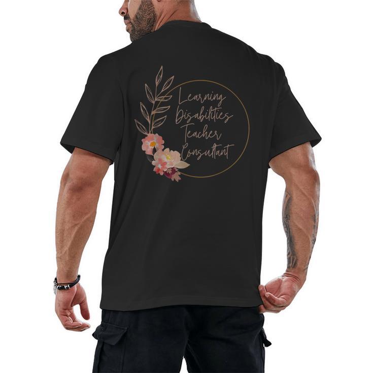 Floral Learning Disabilities Teacher Consultant SPED Teacher Men's Back Print T-Shirt