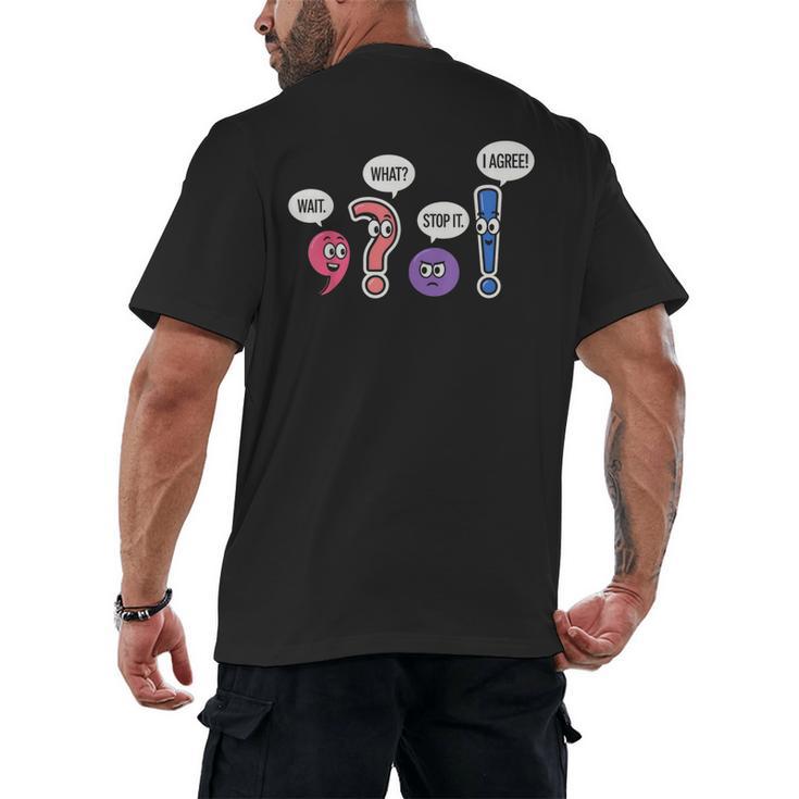 Grammar Teacher Wait What Stop It I Agree Humor Men's Back Print T-Shirt