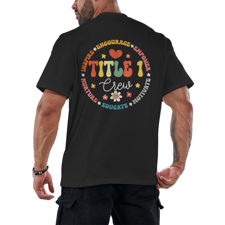 Groovy Title 1 Crew Cute Title 1 Reading Teacher Men Women Kids Men's Back Print T-Shirt