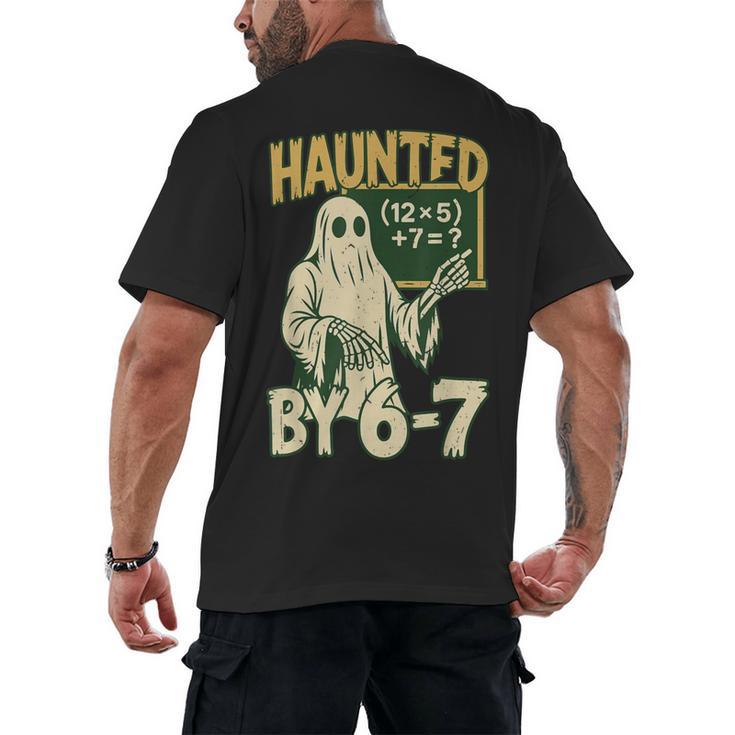 Halloween Costume Haunted By 67 Ghost Math Teacher Professor Men's Back Print T-Shirt
