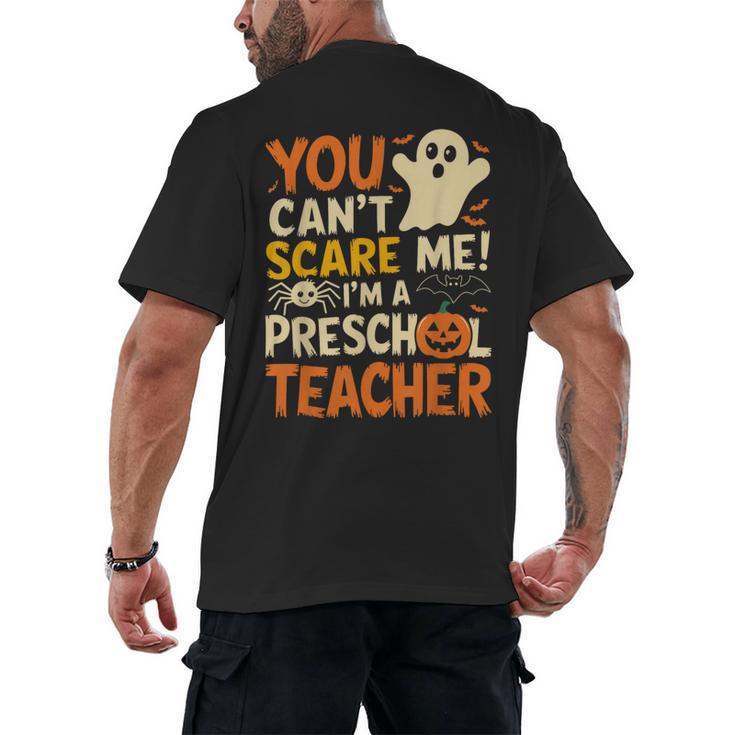 Halloween Preschool Teacher You Can't Scare Me Im A Teacher Men's Back Print T-Shirt, trending gift Halloween Preschool Teacher You Can't Scare Me Im A Teacher Men's Back Print T-Shirt, trending gift