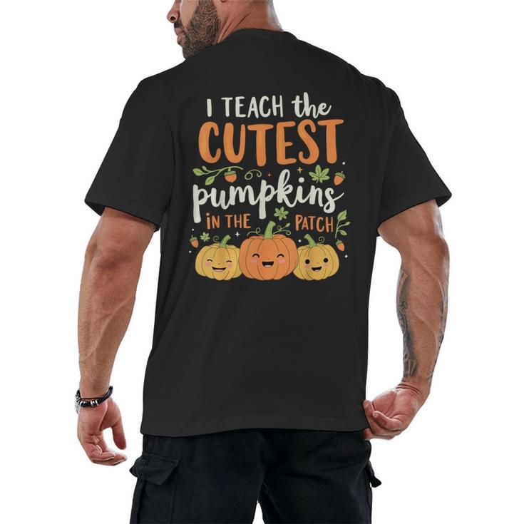 Halloween Teacher I Teach The Cutest Pumpkins In The Patch Men's Back Print T-Shirt
