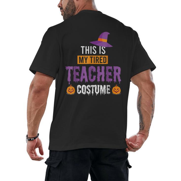 Halloween Teachers This Is My Tired Teacher Costume Men's Back Print T-Shirt