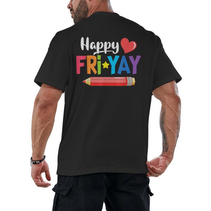 Happy Fri-Yay Friday Lovers Fun Teacher Life Weekend Men's Back Print T-Shirt