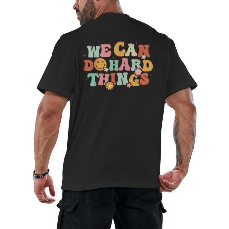 We Can Do Hard Things Teacher Back To School Teacher Student Men's Back Print T-Shirt