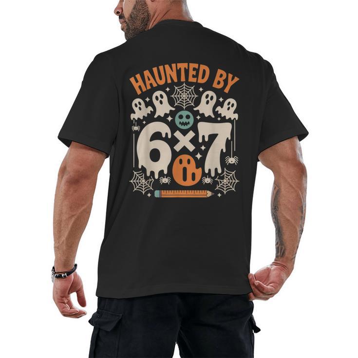 Haunted By 6x7 Math Teacher Halloween Pun Men's Back Print T-Shirt