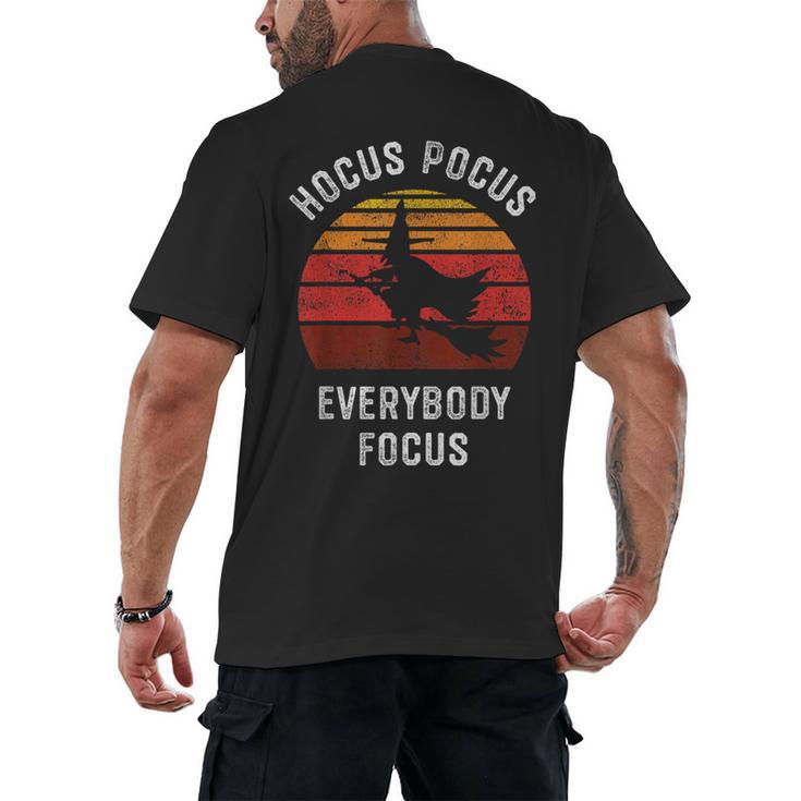 Hocus Pocus Everybody Focus Witch Halloween Teacher Women Men's Back Print T-Shirt