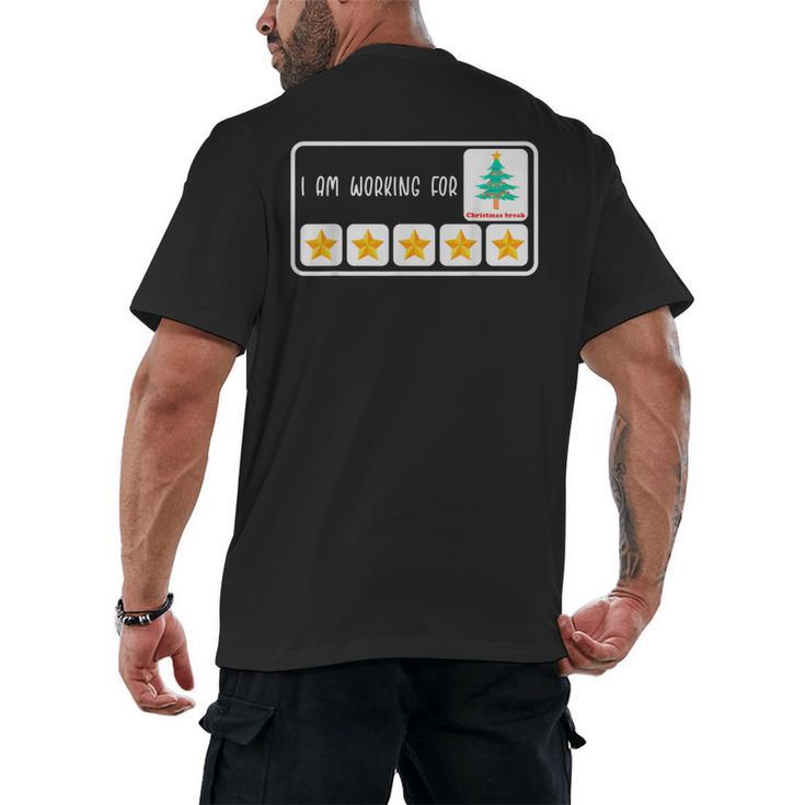I'm Working For Christmas Break 5 Star Winter Teacher Stars Men's Back Print T-Shirt