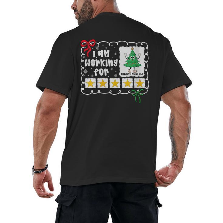 I'm Working For Christmas Break 5 Stars Christmas Teacher Men's Back Print T-Shirt