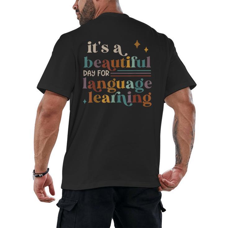 It's A Beautiful Day For Language Learning ESL Teacher ESOL Men's Back Print T-Shirt