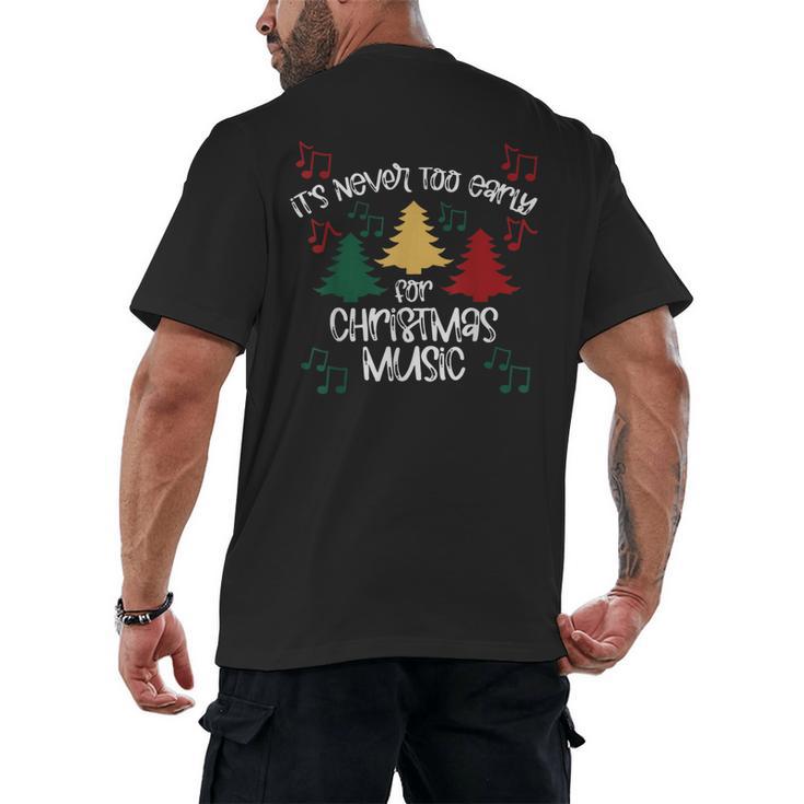 It's Never Too Early For Christmas Music Teacher Men's Back Print T-Shirt