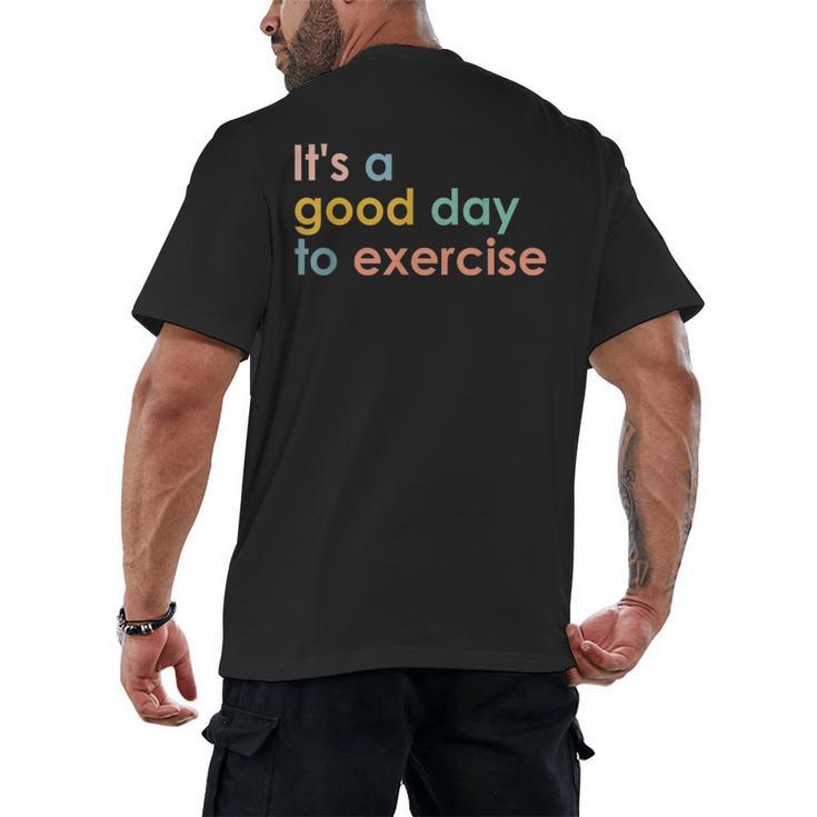 It's A Good Day To Exercise PE Teacher Gym Exercise For Men Women Men's Back Print T-Shirt