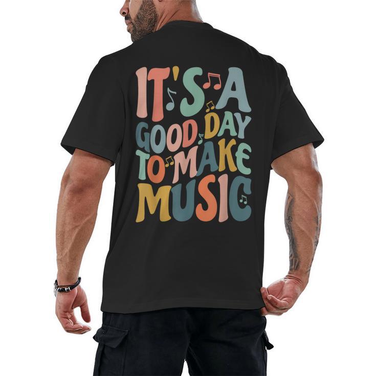 It's A Good Day To Make Music Musician Band Music Teacher Men's Back Print T-Shirt
