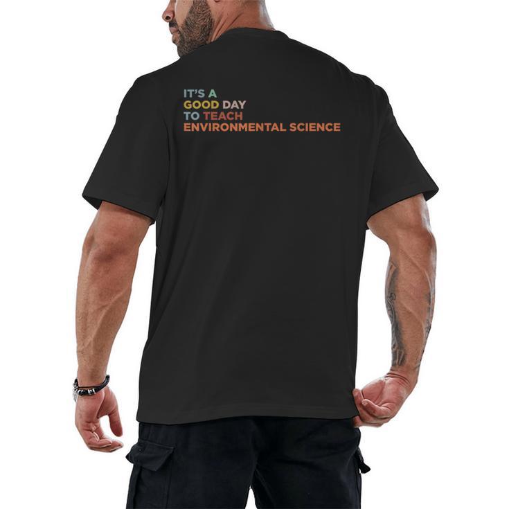It's A Good Day To Teach Environmental Science Teacher Men's Back Print T-Shirt