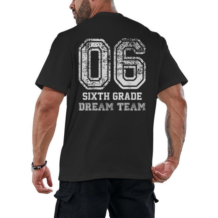 Kids Hello Sixth Back To School 6th Grade Dream Team Teacher Men's Back Print T-Shirt
