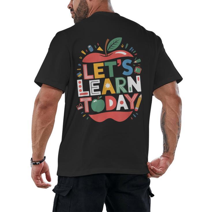 Let's Learn Today Teacher Motivational Back To School Men's Back Print T-Shirt