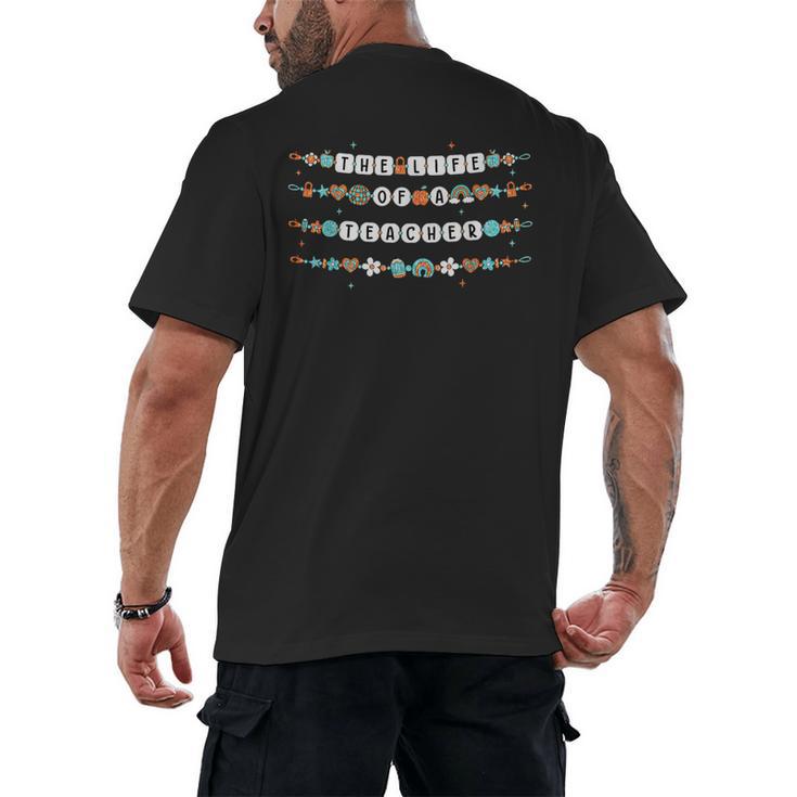 The Life Of A Teacher Friendship Bracelets Elementary School Men's Back Print T-Shirt