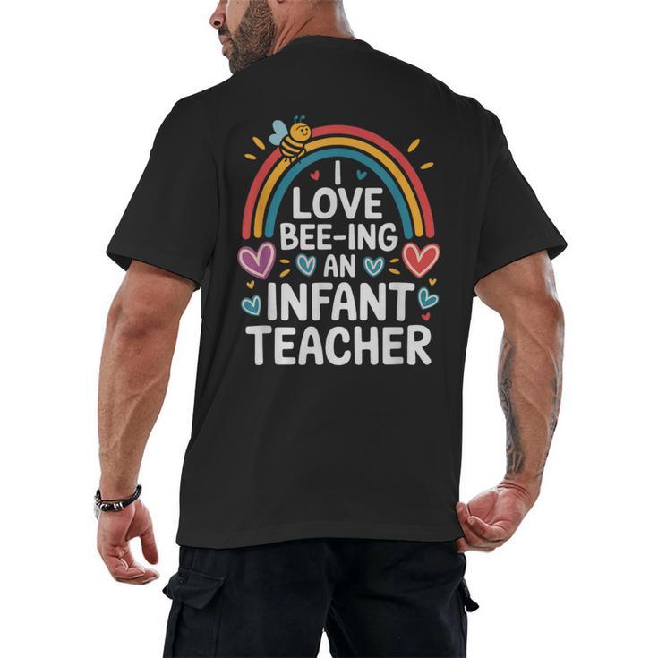 I Love Bee-Ing An Infant Teacher Toddler Teaching Men's Back Print T-Shirt