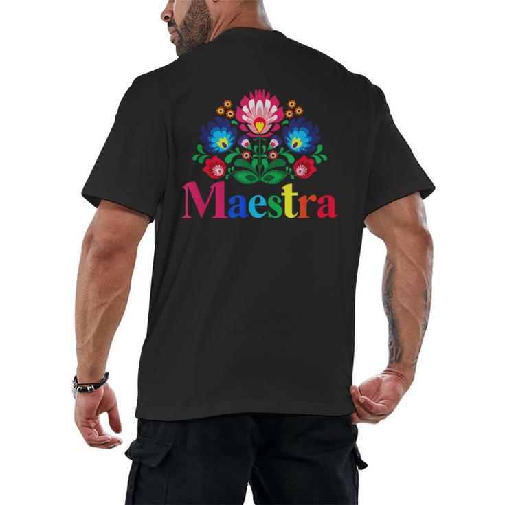 Maestra Proud Spanish Teacher Bilingual Teacher Latina Men's Back Print T-Shirt