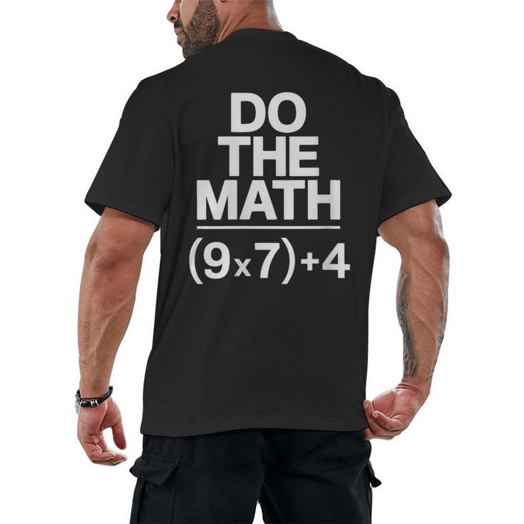 Do The Math Equation Thanksgiving Teacher 67 Six Seven 6 7 Men's Back Print T-Shirt