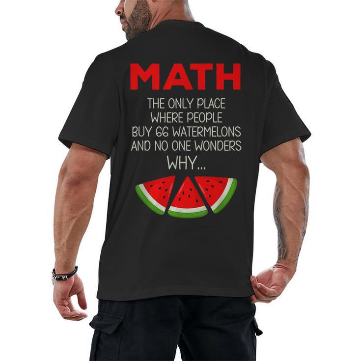 Math Watermelon Calculation Joke Teacher Student Men's Back Print T-Shirt