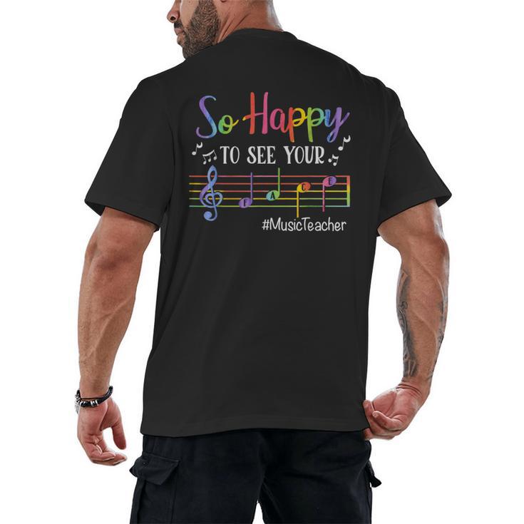 Music Teacher So Happy To See Your Face Back To School Men's Back Print T-Shirt