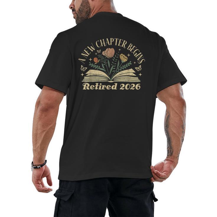 A New Chapter Begins Retired 2026 Teacher Retirement Men's Back Print T-Shirt